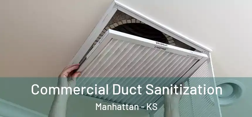 Commercial Duct Sanitization Manhattan - KS