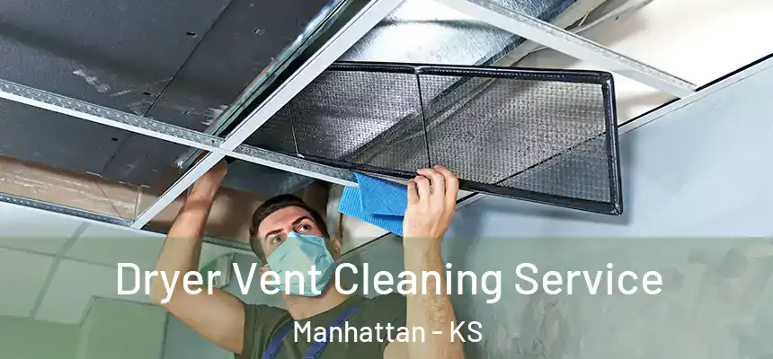  Dryer Vent Cleaning Service Manhattan - KS