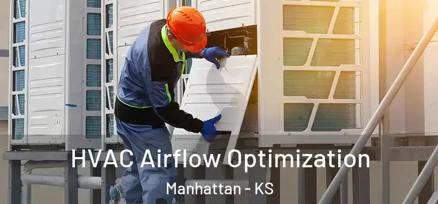  HVAC Airflow Optimization Manhattan - KS